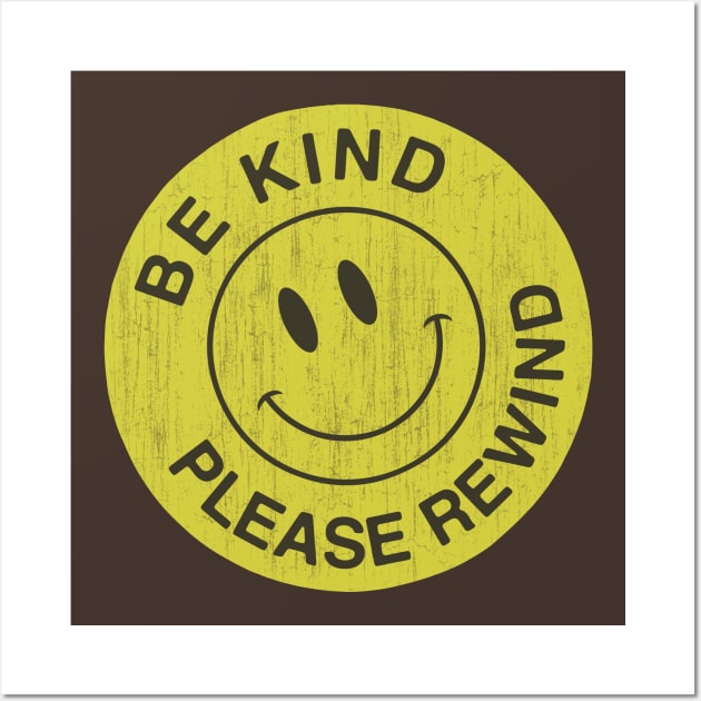 Be Kind Rewind Rerto Aged Wall Art by fatbastardshirts